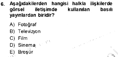 Halkla İlişkiler Uygulama Teknikleri 2013-2014 Ara Sınav - 6. soru