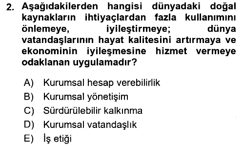 Kurumsal Sosyal Sorumluluk 2017-2018 3 Ders Sınavı - 2. soru