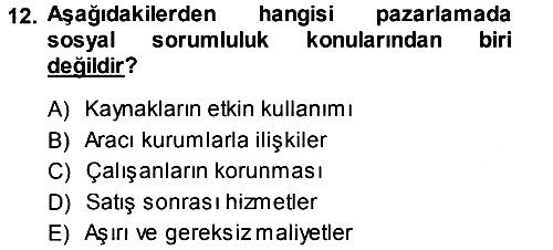 Kurumsal Sosyal Sorumluluk 2013-2014 Tek Ders Sınavı - 12. soru