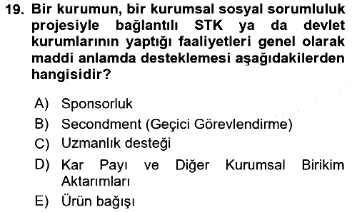 Kurumsal Sosyal Sorumluluk 2015-2016 Tek Ders Sınavı - 19. soru