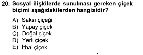 Sosyal Davranış ve Protokol 2014-2015 Ara Sınav - 20. soru