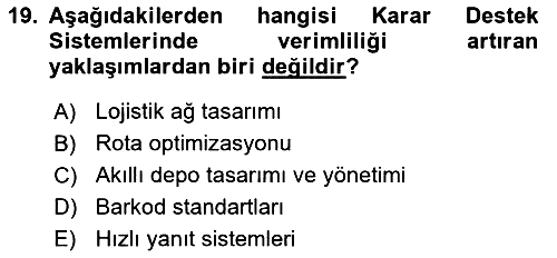 Bilişim Sistemleri Ve Lojistik 2018-2019 Ara Sınav - 19. soru