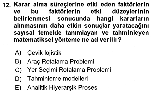 Bilişim Sistemleri Ve Lojistik 2021-2022 Ara Sınav - 12. soru