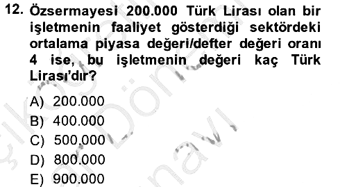 Finansal Yönetim 2 2013-2014 Dönem Sonu Sınavı - 12. soru