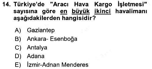 Hava Kargo Ve Tehlikeli Maddeler 2018-2019 Ara Sınav - 14. soru