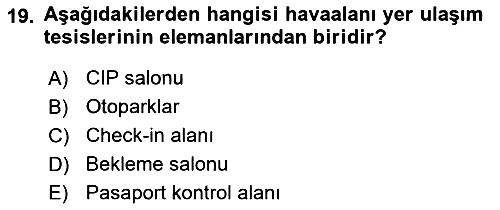 Havaalanı Sistemi 2018-2019 Ara Sınav - 19. soru