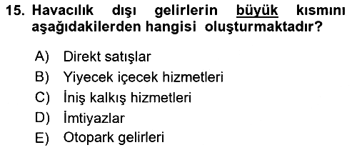Havaalanı Yönetimi 2022-2023 Ara Sınav - 15. soru