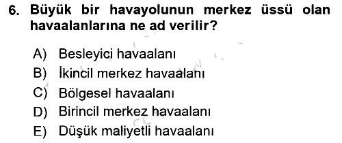 Havaalanı Yönetimi 2022-2023 Dönem Sonu Sınavı - 6. soru