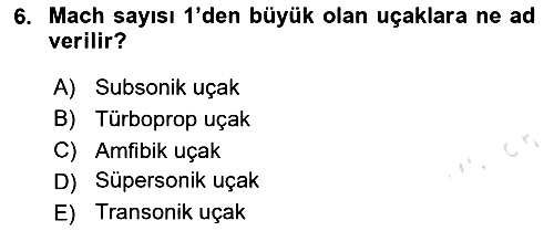 Havacılığa Giriş 2020-2021 Yaz Okulu Sınavı - 6. soru