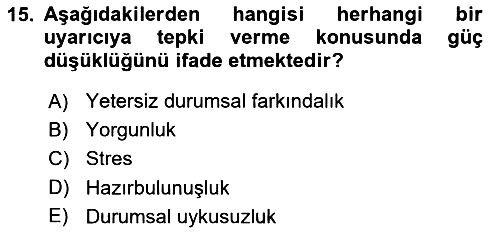 Havacılık Emniyeti 2018-2019 Yaz Okulu Sınavı - 15. soru