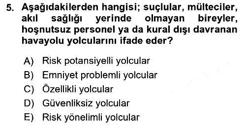 Havacılık Güvenliği 2018-2019 Ara Sınav - 5. soru
