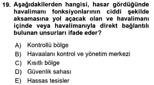 Havacılık Güvenliği 2019-2020 Ara Sınav - 19. soru
