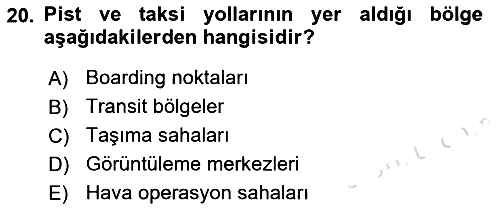 Havacılık Güvenliği 2022-2023 Ara Sınav - 20. soru