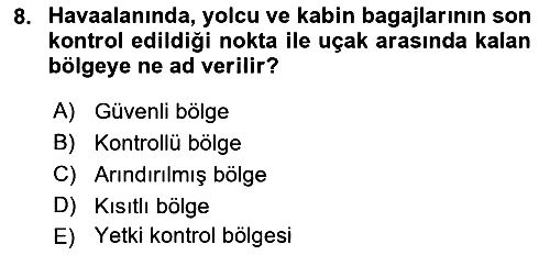 Havacılık Güvenliği 2018-2019 Yaz Okulu Sınavı - 8. soru