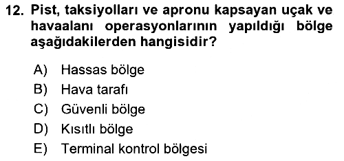 Havacılık Güvenliği 2018-2019 Yaz Okulu Sınavı - 12. soru