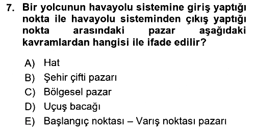Havayolu İşletmelerinde Operasyonel Planlama 2023-2024 Ara Sınav - 7. soru