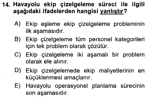 Havayolu İşletmelerinde Operasyonel Planlama 2018-2019 Dönem Sonu Sınavı - 14. soru
