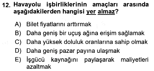 Havayolu Yönetimi 2018-2019 Dönem Sonu Sınavı - 12. soru
