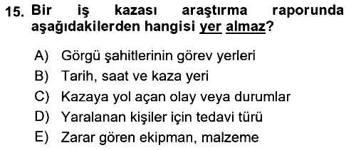 İş Sağlığı Yönetimi 2025-2026 Yaz Okulu Sınavı - 15. soru