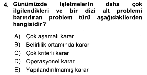 İşletmelerde Karar Verme Teknikleri 2021-2022 Ara Sınav - 4. soru