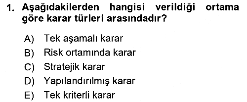 İşletmelerde Karar Verme Teknikleri 2022-2023 Yaz Okulu Sınavı - 1. soru