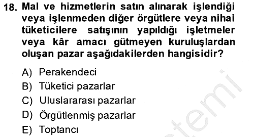 Lojistik Yönetimi 2013-2014 Ara Sınav - 18. soru