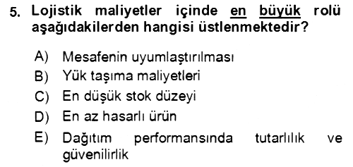 Lojistik Yönetimi 2021-2022 Ara Sınav - 5. soru