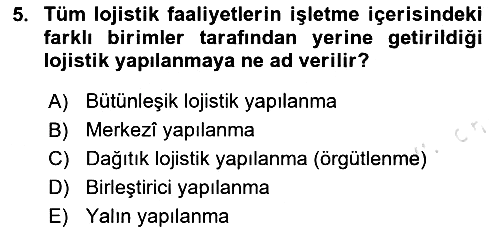 Lojistik Yönetimi 2024-2025 Ara Sınav - 5. soru