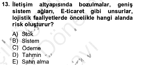 Lojistik Yönetimi 2012-2013 Dönem Sonu Sınavı - 13. soru