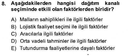 Lojistik Yönetimi 2014-2015 Dönem Sonu Sınavı - 8. soru