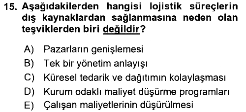 Lojistik Yönetimi 2015-2016 Dönem Sonu Sınavı - 15. soru