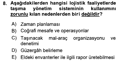 Lojistik Yönetimi 2016-2017 Dönem Sonu Sınavı - 8. soru