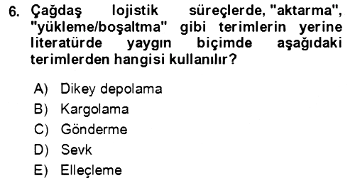 Lojistik Yönetimi 2021-2022 Dönem Sonu Sınavı - 6. soru