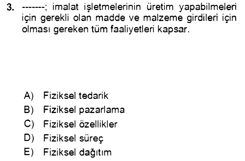 Lojistik Yönetimi 2020-2021 Yaz Okulu Sınavı - 3. soru