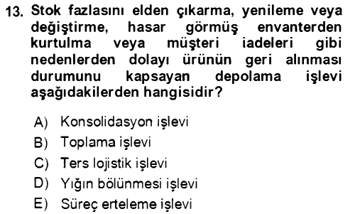 Lojistik Yönetimi 2020-2021 Yaz Okulu Sınavı - 13. soru