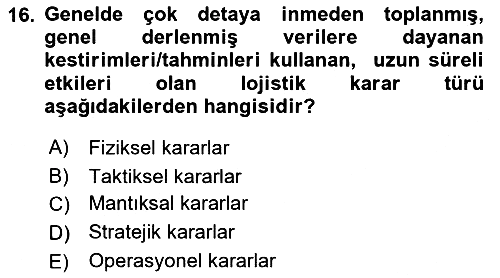 Lojistikte Teknoloji Kullanımı 2018-2019 3 Ders Sınavı - 16. soru