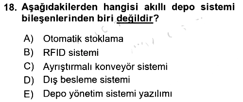 Lojistikte Teknoloji Kullanımı 2018-2019 3 Ders Sınavı - 18. soru