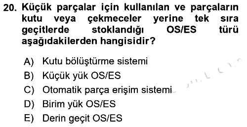 Lojistikte Teknoloji Kullanımı 2018-2019 3 Ders Sınavı - 20. soru