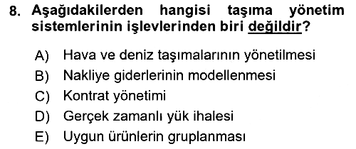 Lojistikte Teknoloji Kullanımı 2018-2019 Ara Sınav - 8. soru
