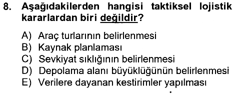 Lojistikte Teknoloji Kullanımı 2012-2013 Dönem Sonu Sınavı - 8. soru