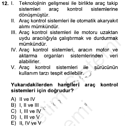 Lojistikte Teknoloji Kullanımı 2012-2013 Dönem Sonu Sınavı - 12. soru