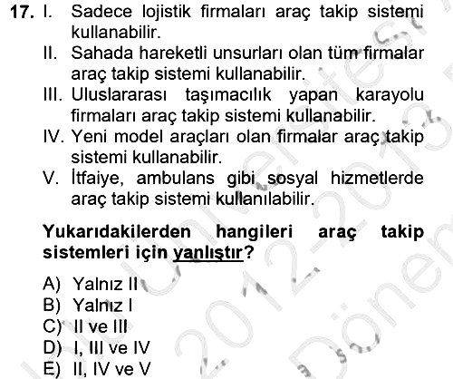 Lojistikte Teknoloji Kullanımı 2012-2013 Dönem Sonu Sınavı - 17. soru