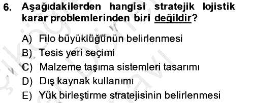 Lojistikte Teknoloji Kullanımı 2013-2014 Dönem Sonu Sınavı - 6. soru