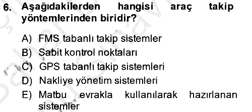 Lojistikte Teknoloji Kullanımı 2014-2015 Dönem Sonu Sınavı - 6. soru