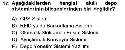 Lojistikte Teknoloji Kullanımı 2014-2015 Dönem Sonu Sınavı - 17. soru
