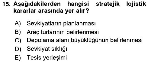 Lojistikte Teknoloji Kullanımı 2015-2016 Dönem Sonu Sınavı - 15. soru
