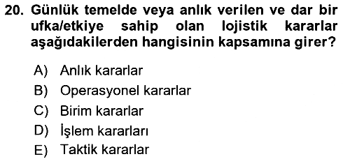 Lojistikte Teknoloji Kullanımı 2023-2024 Dönem Sonu Sınavı - 20. soru