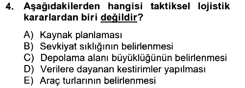 Lojistikte Teknoloji Kullanımı 2013-2014 Tek Ders Sınavı - 4. soru