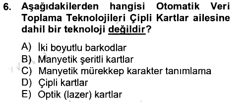 Lojistikte Teknoloji Kullanımı 2013-2014 Tek Ders Sınavı - 6. soru