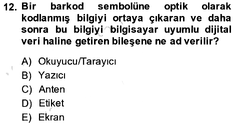 Lojistikte Teknoloji Kullanımı 2014-2015 Tek Ders Sınavı - 12. soru